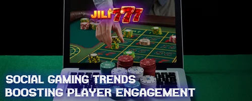 Social Gaming Trends: Boosting Player Engagement